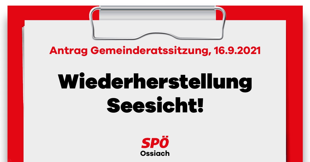 Antrag eingereicht: Wiederherstellung Seesicht in Ossiach